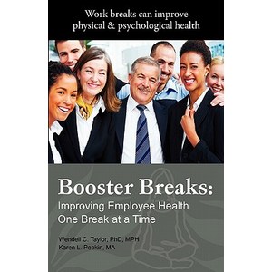Booster Breaks: Improving Employee Health One Break at a Time, Paperback